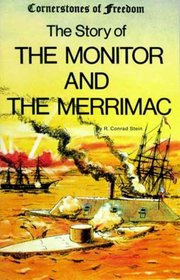 The Story of the Monitor and the Merrimac (Cornerstones of Freedom)