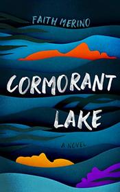 Cormorant Lake: A Novel