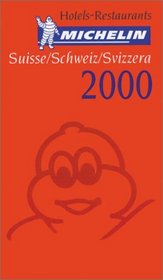 Michelin THE RED GUIDE Suisse/Schweiz/Svizzera 2000 (THE RED GUIDE)