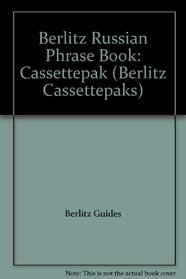 Berlitz Russian Phrase Book: Cassettepak (Berlitz Cassettepaks)