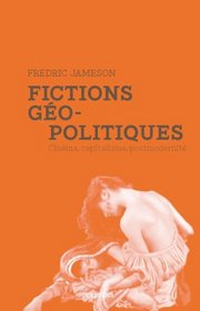 Fictions gopolitiques : Cinma, Capitalisme, Postmodernit