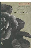 La rosa negra/ The Black Rose (Spanish Edition)
