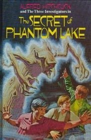 Alfred Hitchcock and the Three Investigators in the secret of Phantom Lake