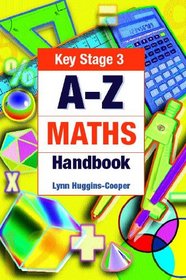 A-Z Key Stage 3 Maths Handbook (Complete A-Z)