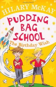 Pudding Bag School: The Birthday Wish