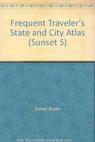 Frequent Traveler's State and City Atlas (Sunset S)