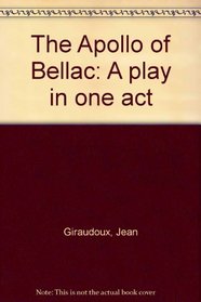 The Apollo of Bellac: A play in one act