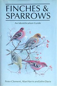 Finches and Sparrows: An Identification Guide (Helm Field Guides)