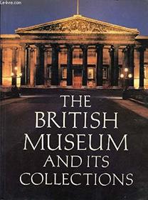 British Museum and Its Collections