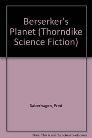 Berserker's Planet (Thorndike Press Large Print Science Fiction Series)