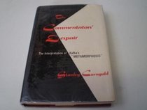The Commentators' Despair: The Interpretation of Kafka's Metamorphosis (Kennikat Press national university publications. Series on literary criticism)