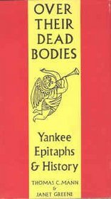 Over Their Dead Bodies: Yankee Epitaphs & History