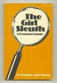 The Girl Sleuth / A Feminist Guide