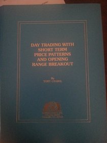 Day Trading With Short Term Price Patterns and Opening Range Breakout