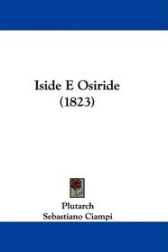 Iside E Osiride (1823) (Italian Edition)