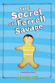 The Secret of Ferrell Savage