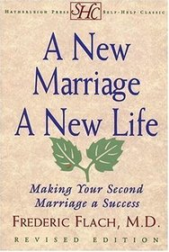 A New Marriage A New Life: Making Your Second Marriage a Success
