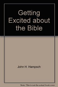 Getting Excited about the Bible