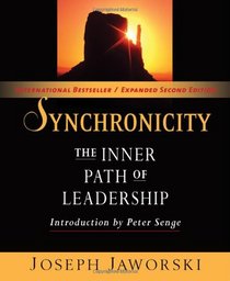 Synchronicity: The Inner Path of Leadership (Bk Business)