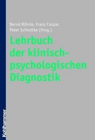 Lehrbuch der klinisch-psychologischen Diagnostik.