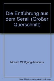 Die Entfuhrung aus dem Serail (Goldmann-Schott Opern der Welt) (German Edition)