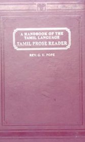 A Tamil Prose Reader : Adopted to Tamil Handbook