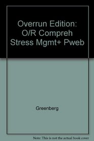 Overrun Edition: O/R Compreh Stress Mgmt+ Pweb