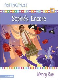 Sophie's Encore (Faithgirlz!: Sophie, Bk 12)