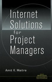 Internet Solutions for Project Managers