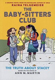 The Truth About Stacey (Turtleback School & Library Binding Edition) (Baby-Sitters Club Graphix)