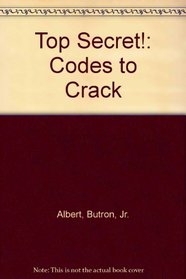 Top Secret!: Codes to Crack