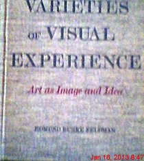 Varieties of visual experience;: Art as image and idea
