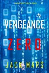 Vengeance Zero (Agent Zero, Bk 10)