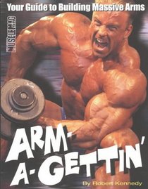 Arm-A-Gettin': Your Guide to Building Massive Arms