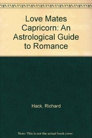 Love Mates Capricorn: An Astrological Guide to Romance