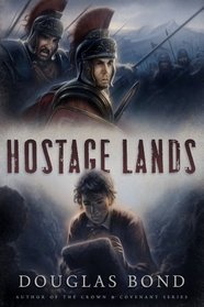 Hostage Lands (Heroes & History, Bk 1)