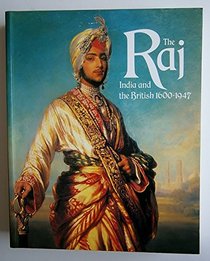 The Raj: India and the British 1600-1947