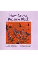 How Crows Became Black (The Bawoo stories)