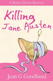 Killing Jane Austen (Honey Driver Mysteries)