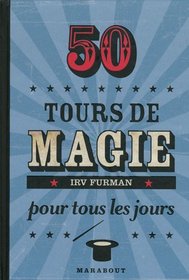 50 tours de magie pour tous les jours (French Edition)
