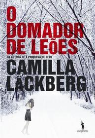 O Domador de Leoes (The Ice Child) (Patrik Hedstrom, Bk 9) (Portuguese Edition)