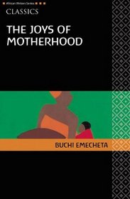 The Joys of Motherhood (African Writers Series)