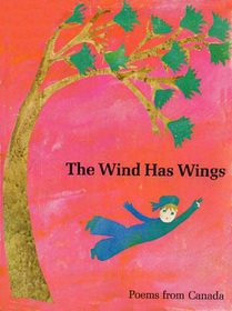The Wind Has Wings: Poems from Canada