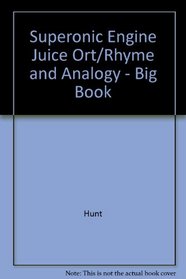 Superonic Engine Juice Ort/Rhyme and Analogy - Big Book
