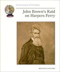 John Brown's Raid on Harpers Ferry (Cornerstones of Freedom (Paperback))