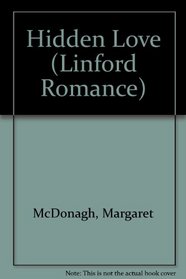 Hidden Love (Linford Romance Library (Large Print))