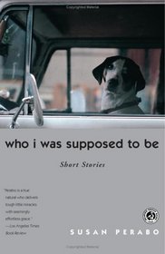 Who I Was Supposed to Be: Short Stories