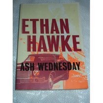 Ash Wednesday : A Novel