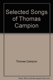 The Selected Songs of Thomas Campion