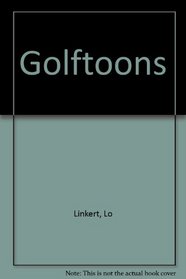 Golftoons: 101 Golf Cartoons and Jokes